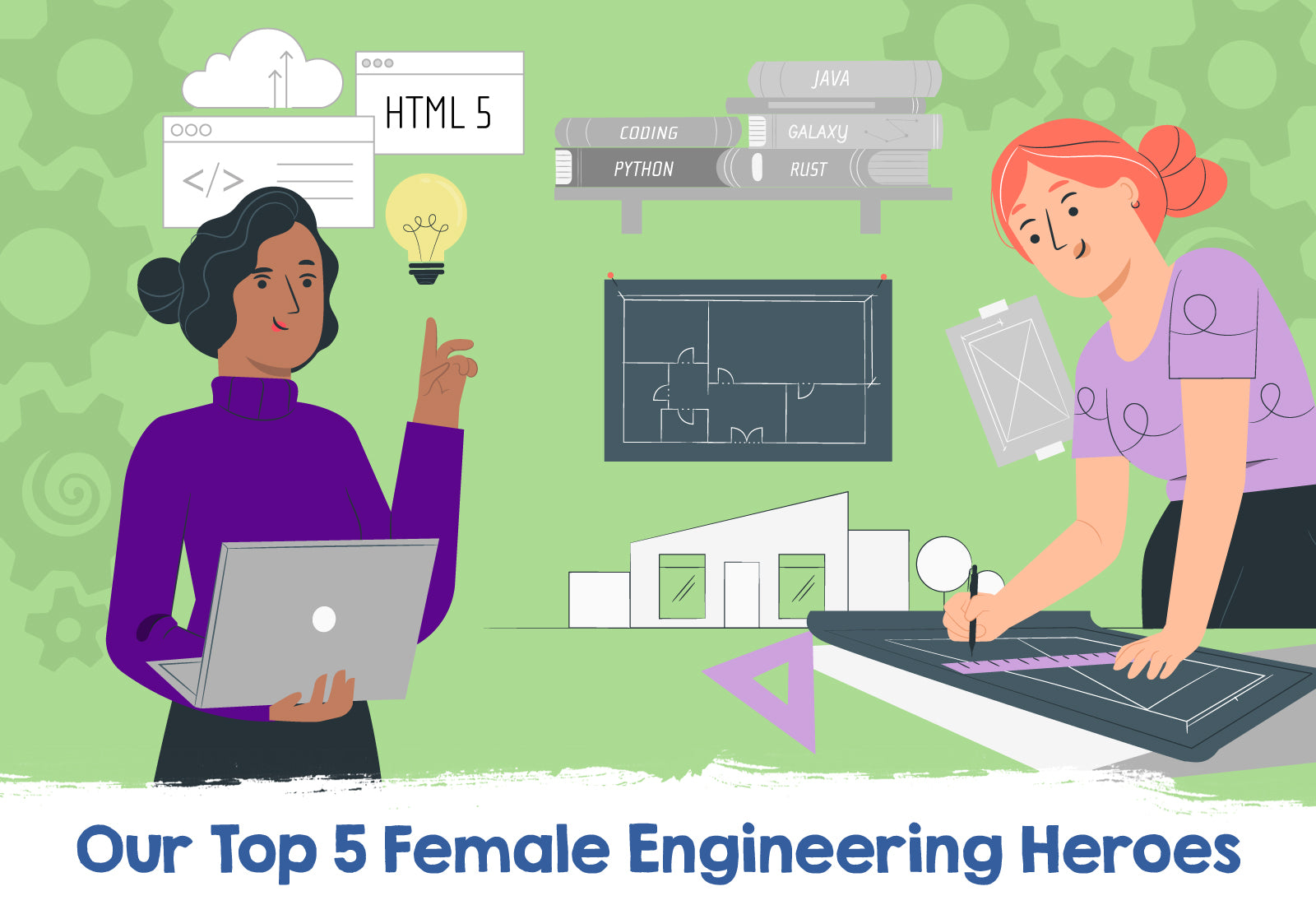 Our Top 5 Female Engineering Heroes